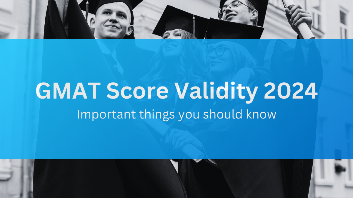 GMAT Score Validity 2024