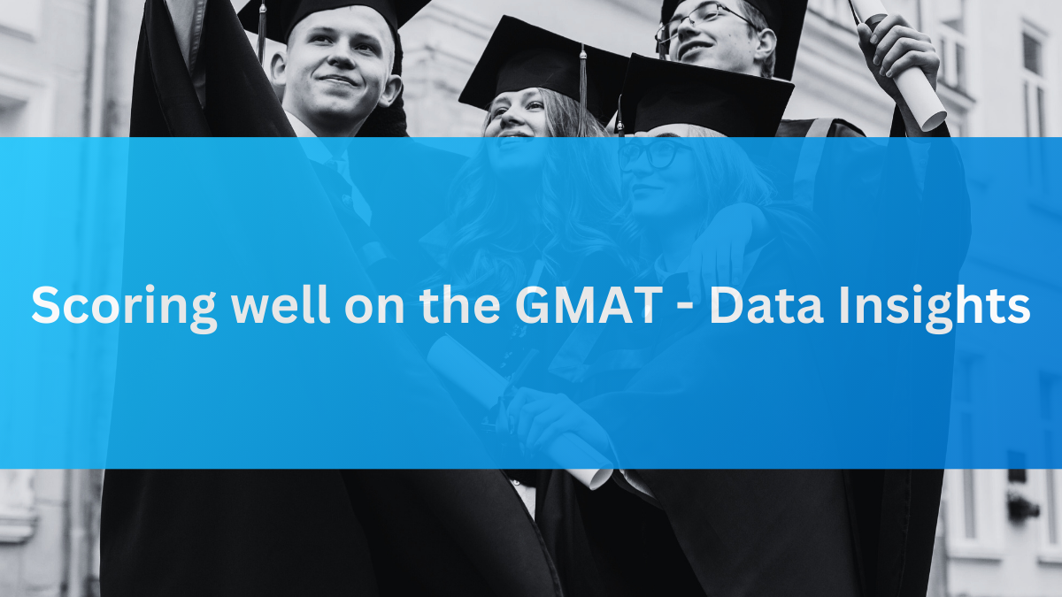 Scoring well on the GMAT - Data Insights